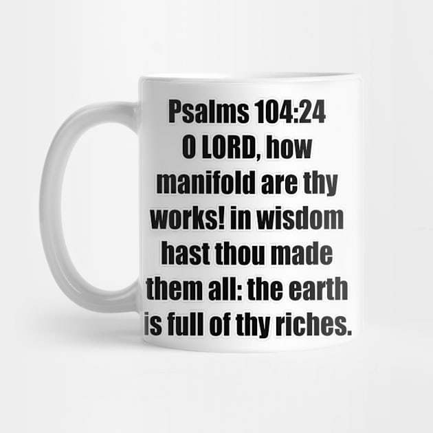 Psalm 104:24 - King James Version Bible Verse Typography by Holy Bible Verses